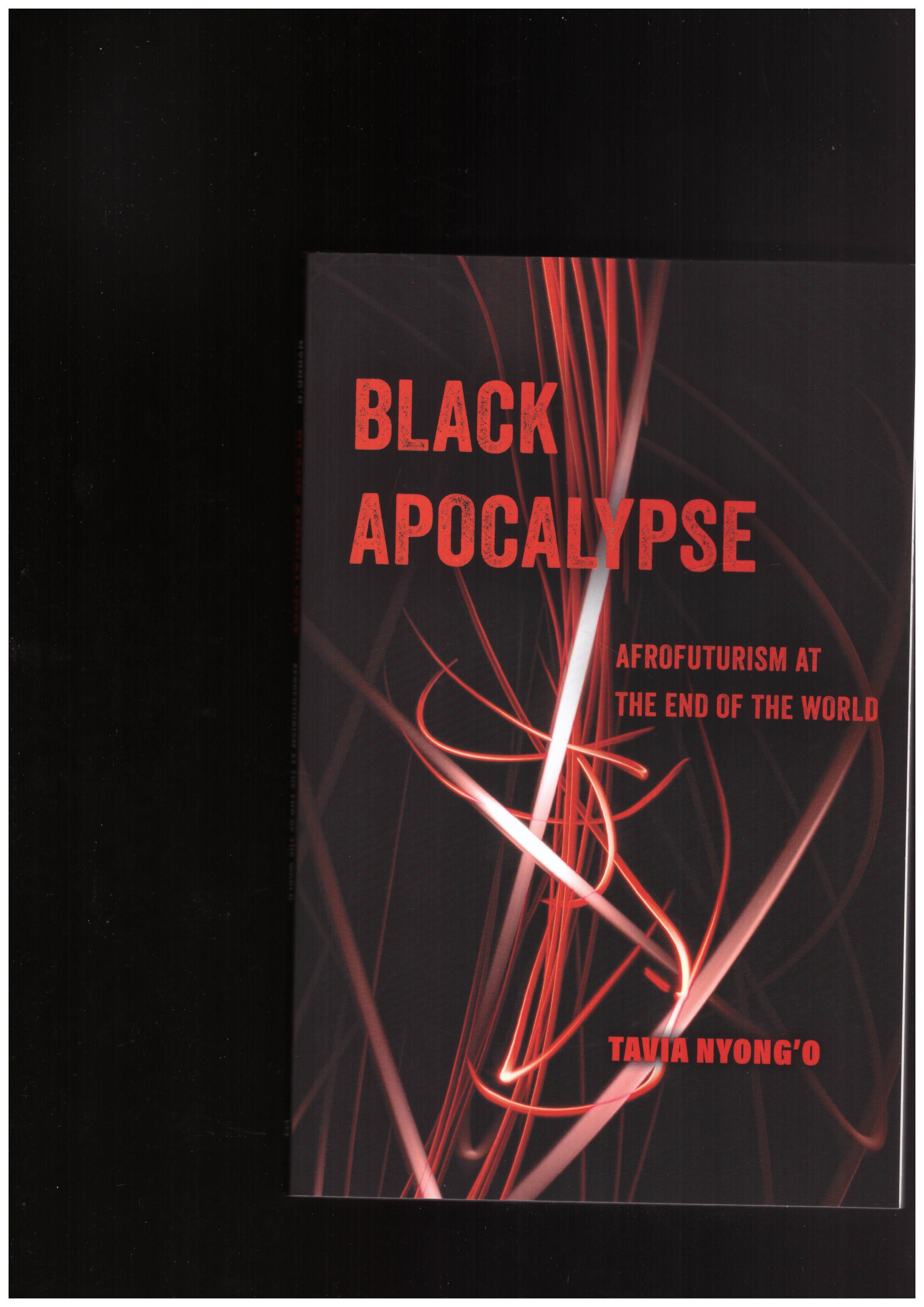 NYONG’O, Tavia - Black Apocalypse. Afrofuturism at the End of the World